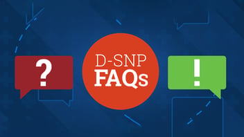 Understanding Dual Eligible Special Needs Plans (D-SNPs)