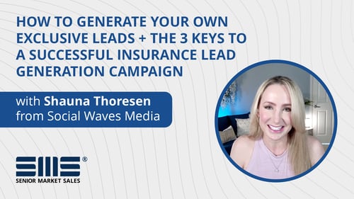How To Generate Exclusive Leads + The 3 Keys To a Successful Insurance Lead Generation Campaign