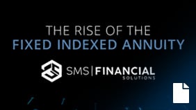 The Rise of the Fixed Indexed Annuity