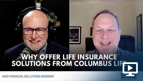 Why Offer Life Insurance Solutions From Columbus Life
