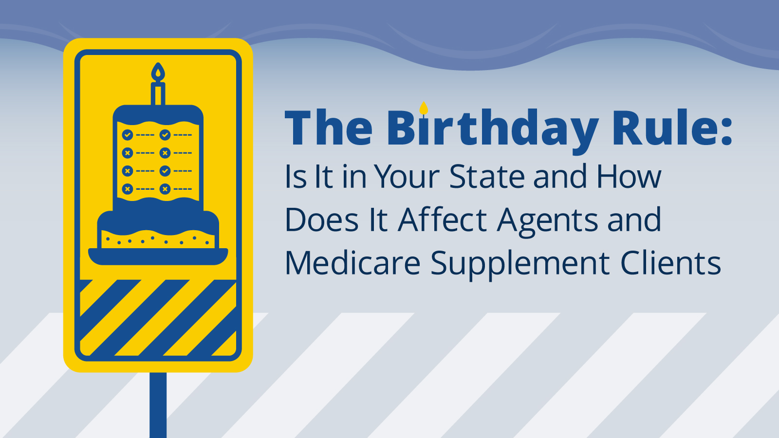 Birthday Rule - How Does It Affect Med Supp Clients?