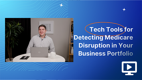 Tech Tools for Detecting Medicare Disruption in Your Business Portfolio
