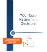 Your Core Retirement Decisions Guide